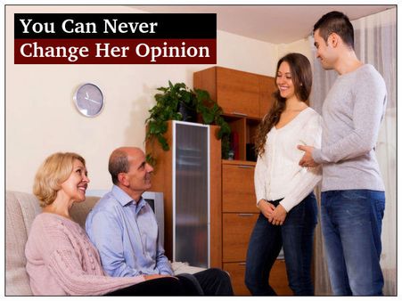 You Can Never Change Her Opinion You Can Never Change Her Opinion