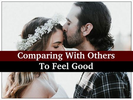 Comparing To Feel Good
