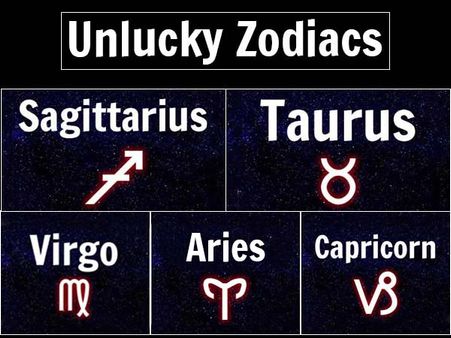 The Unlucky Zodiac Signs