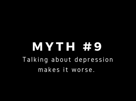 Myth #9: Talking About It Will Make It Worse