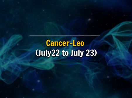 Cancer-Leo (July 22 to July 23)