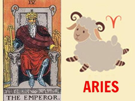 Aries (March 21-April 19): “The Emperor Card” 