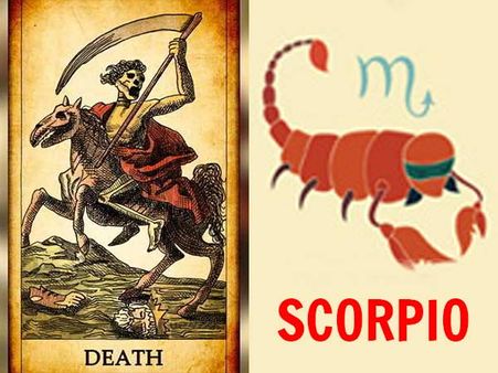 Scorpio (Oct 24-Nov 22): “The Death Card”