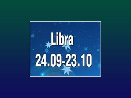 Libra: Sept 24-Oct 23