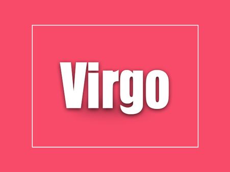 Virgo: Aug 24-Sept 23: PINK Virgo: Aug 24-Sept 23: PINK