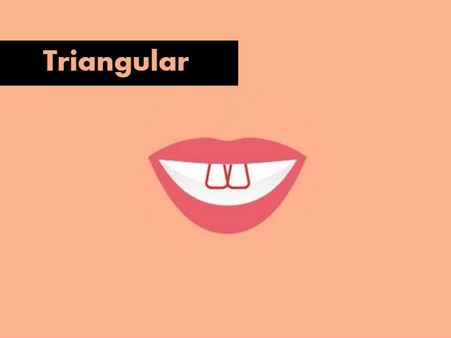 If You Have Triangular-shaped Teeth…