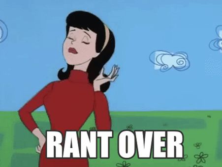 9. You have someone you can rant to 9. You have someone you can rant to