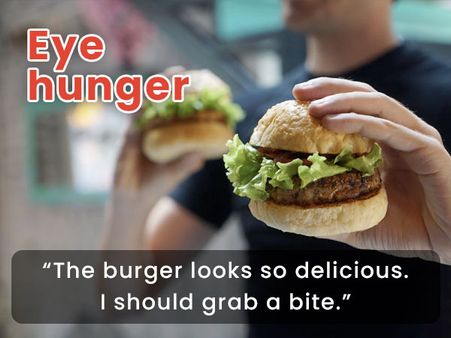 3. Eye hunger