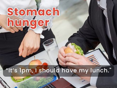 7. Stomach hunger