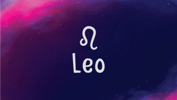Leo: 23 July - 22 August