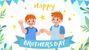 Happy Brother's Day!