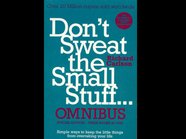 5. Don't Sweat the Small Stuff 