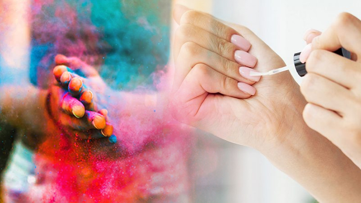 Holi 2023 प्रीपोस्ट होली में नेल केयर है जरूरी PrePost Nail care