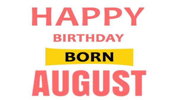 August Born Personality Traits, Nature, Characteristics, Love Life, Career, And Other Details
