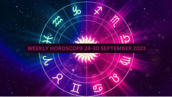 Saptahik Rashifal September 24th to 30th September, Weekly Horoscope Predictions For All Zodiac Signs In Hindi