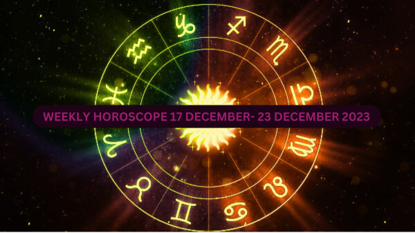 Saptahik Rashifal 17th December to 23th December, Weekly Horoscope Predictions For All Zodiac Signs In Hindi