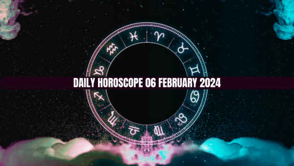 Aaj Ka Dainik Rashifal 6th February 2024, Horoscope Today In Hindi