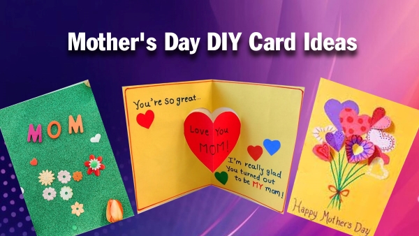 Easy Diy Greeting Cards For Kids To Make Your Mom Feel Special