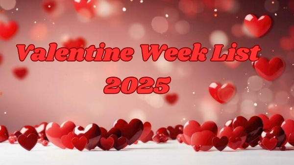 Valentine Week Full List 2025 Valentine Week Full List 2025