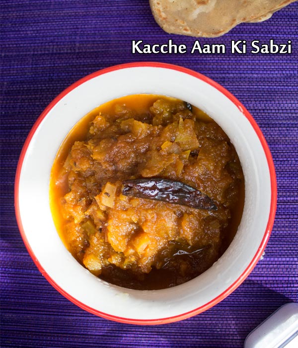 kacche aam ki sabzi recipe