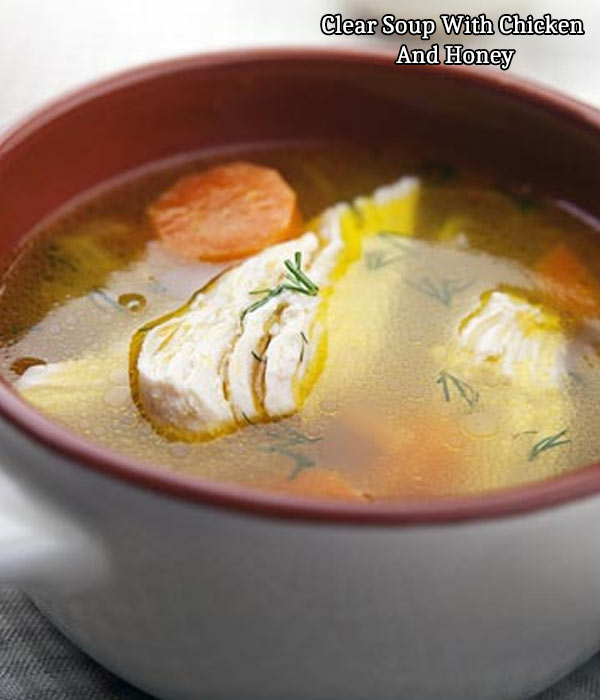 Clear Soup with Chicken and Honey Clear Soup with Chicken and Honey