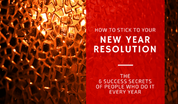 how to stick to your new year resolution 6 tips and secrets how to stick to your new year resolution 6 tips and secrets