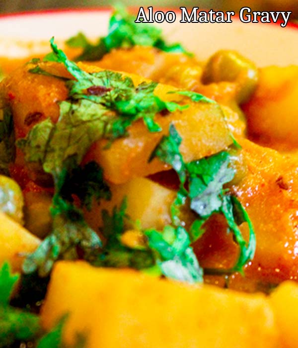 Aloo Matar Gravy Recipe
