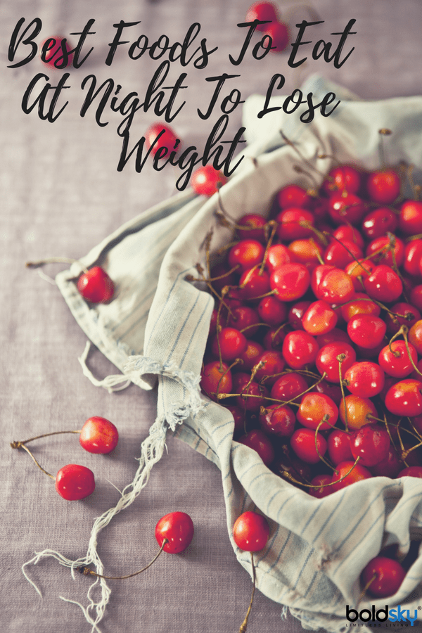 best foods to eat at night to lose weight