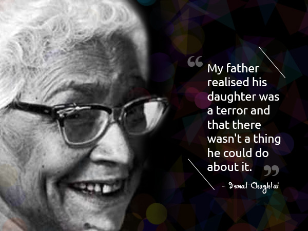 Ismat Chughtais 107th Birthday Ismat Chughtais 107th Birthday