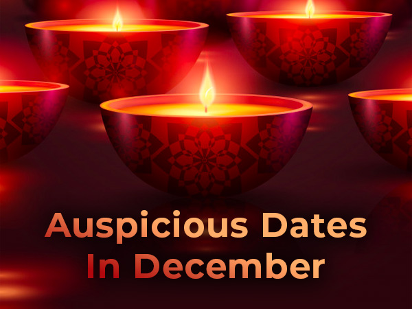 12 Auspicious Dates In December 12 Auspicious Dates In December