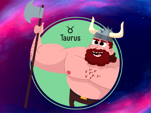 Taurus: 20 April - 20 May