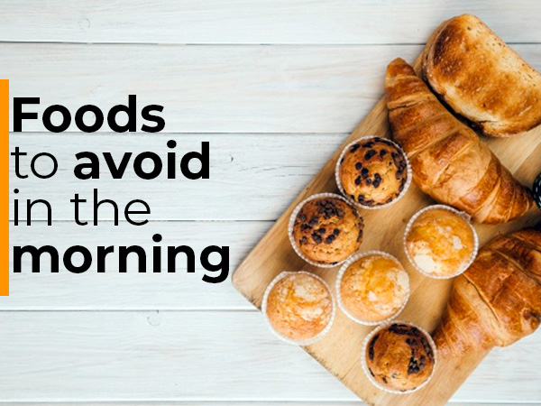 worst foods to eat in the morning worst foods to eat in the morning