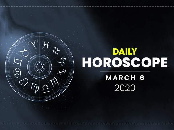 Daily Horoscope: 06 March 2020 Daily Horoscope: 06 March 2020