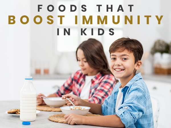 Foods That Boost Immunity In Kids Foods That Boost Immunity In Kids