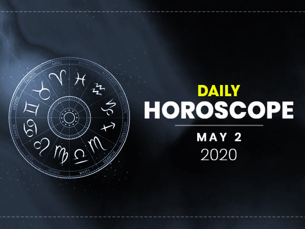 Daily Horoscope: 02 May 2020 Daily Horoscope: 02 May 2020