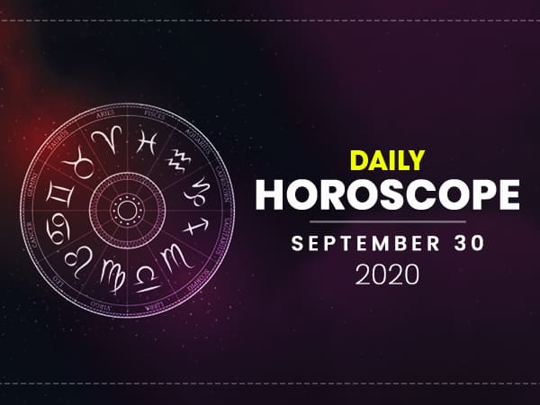 Daily Horoscope: 30 September 2020 Daily Horoscope: 30 September 2020