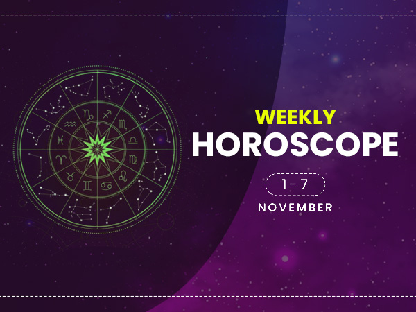 Weekly Horoscope: 01 November To 07 November Weekly Horoscope: 01 November To 07 November