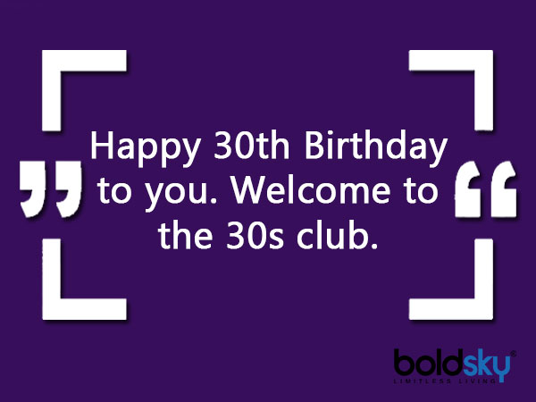 Quotes And Wishes For 30th Birthday