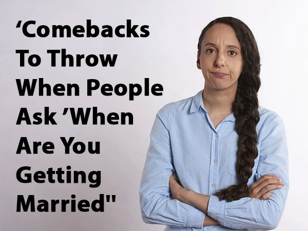 Replies For ‘When You’re Getting Married Replies For ‘When You’re Getting Married