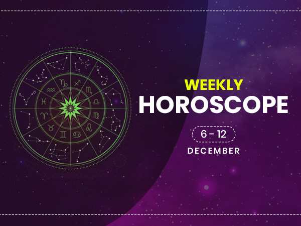 Weekly Horoscope: 06 December To 12 December Weekly Horoscope: 06 December To 12 December