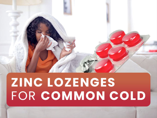 5. Are Zinc Lozenges Effective For The Treatment Of Common Cold?