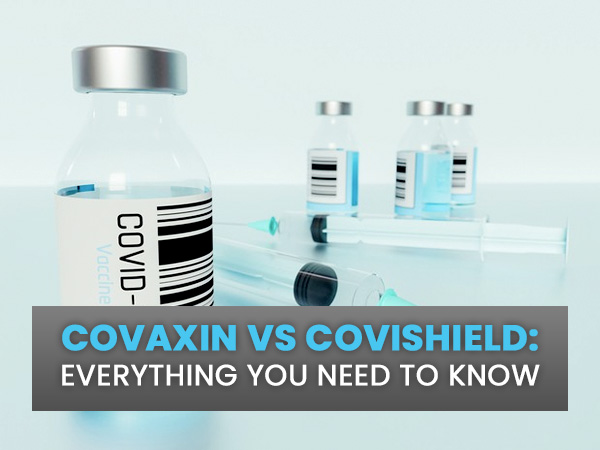 Covishield Vs Covaxin Covishield Vs Covaxin