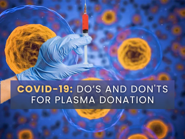 COVID-19: Do’s And Donts For Plasma Donation