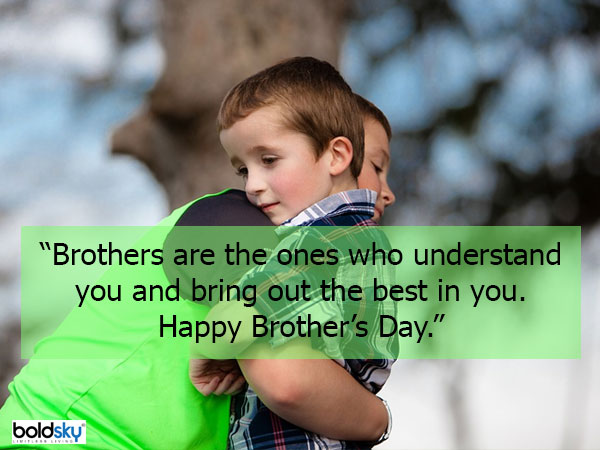 Quotes And Wishes On Brother’s Day