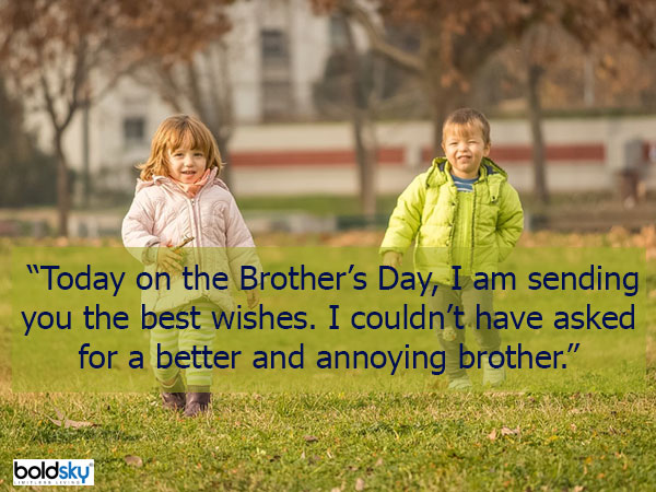 Quotes And Wishes On Brother’s Day