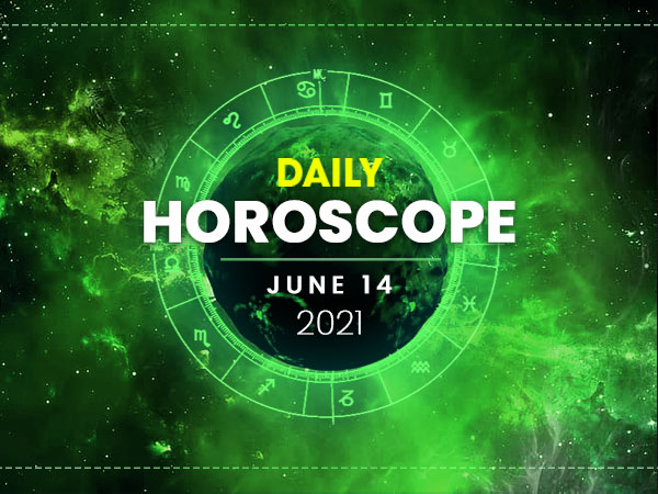 Daily Horoscope: 14 June 2021 Daily Horoscope: 14 June 2021