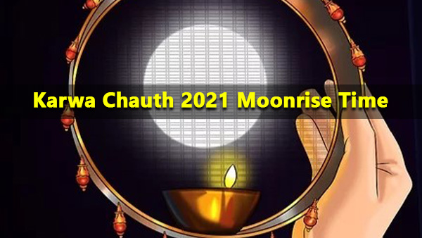 Karwa Chauth: Moon Sighting And Auspicio Karwa Chauth: Moon Sighting And Auspicio