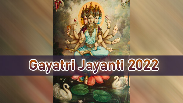 Gayatri Jayanti 2022: Date, Time Gayatri Jayanti 2022: Date, Time