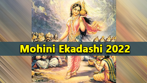 Mohini Ekadashi 2022: Date, Muhurat Mohini Ekadashi 2022: Date, Muhurat