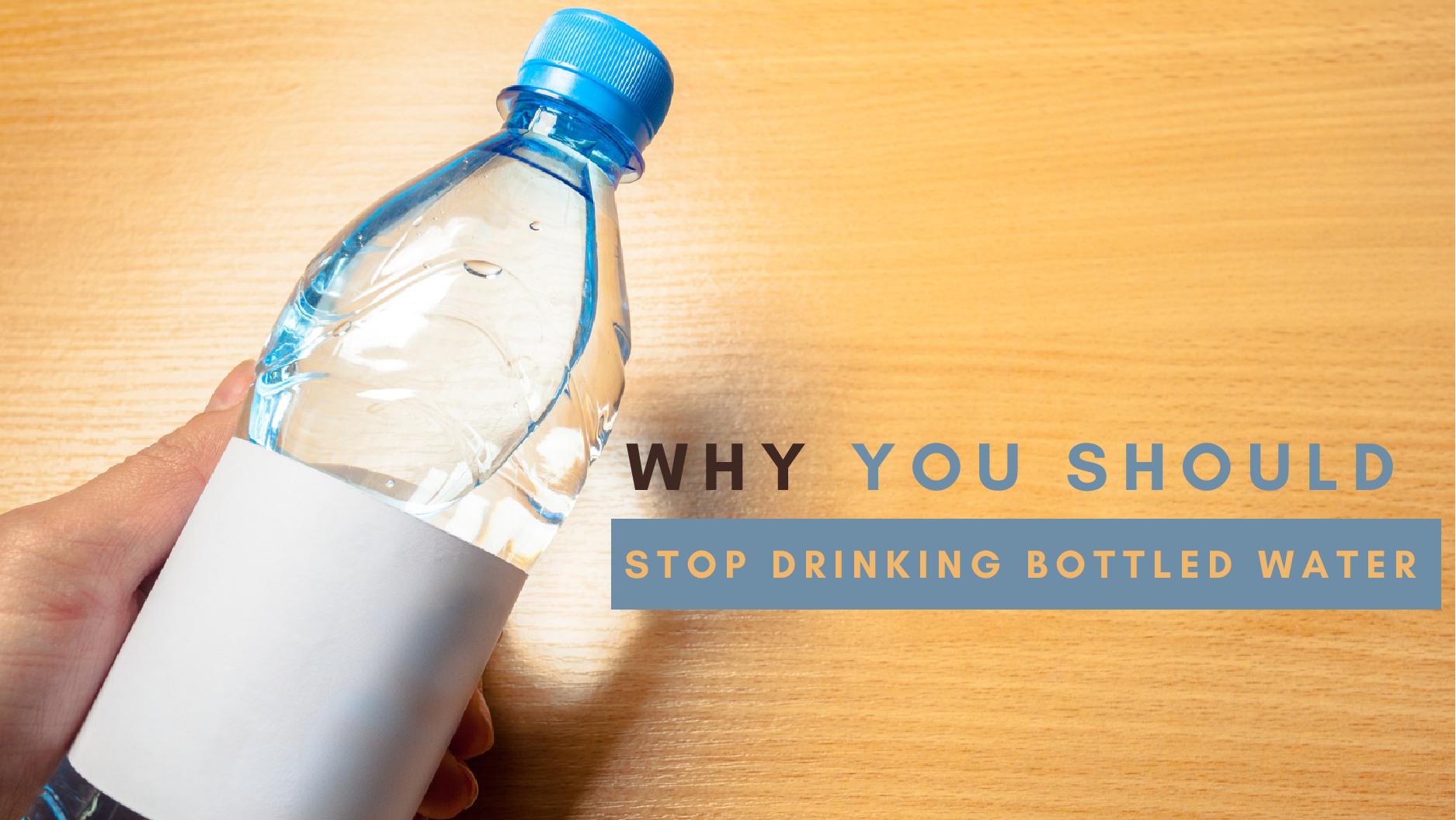 7 Reasons Why You Should Stop Drinking Bottled Water 7 Reasons Why You Should Stop Drinking Bottled Water